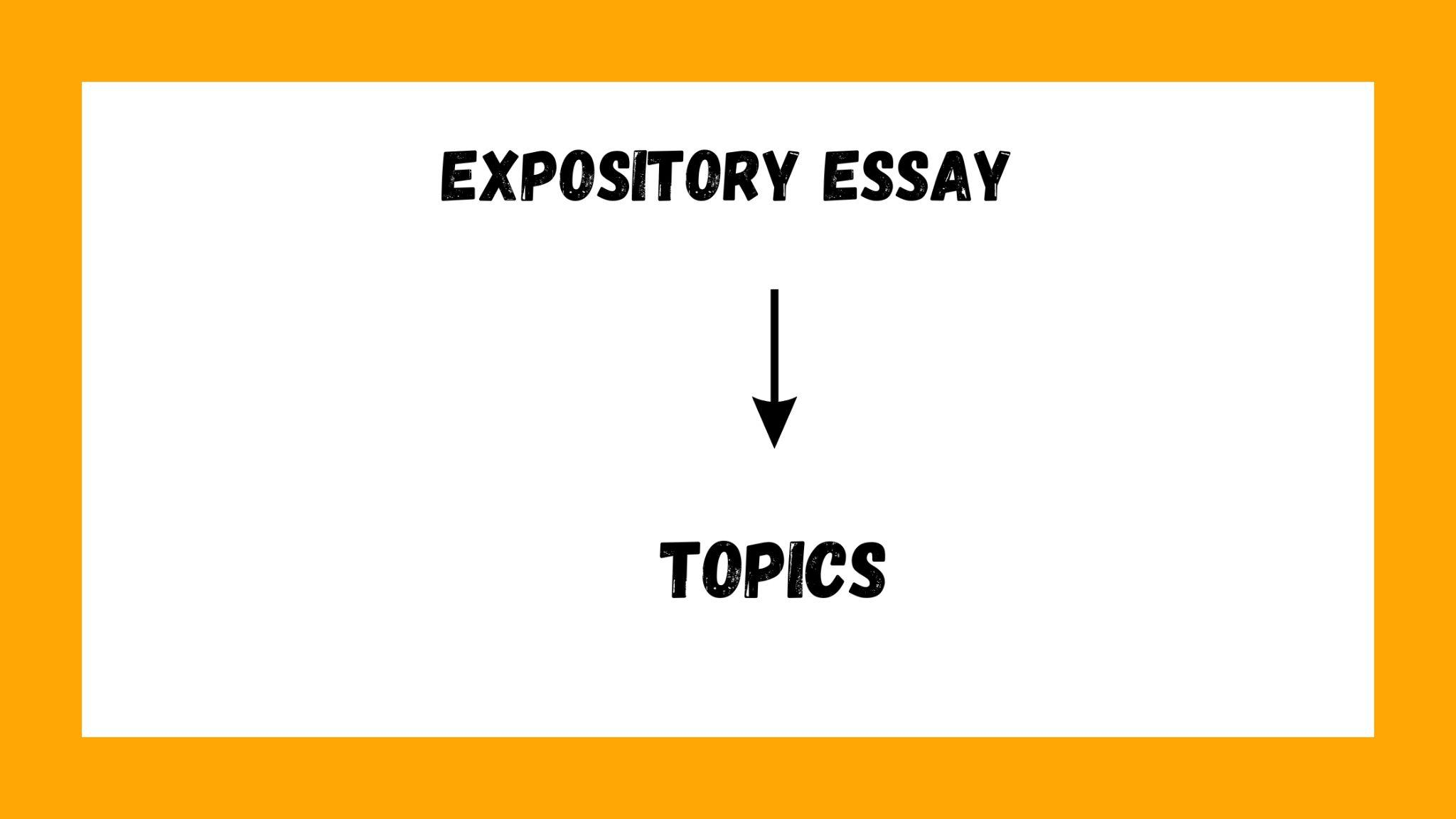 Expository Essay Topics