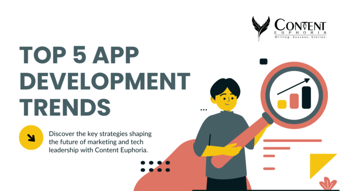 Infographic of top 5 app development trends for 2025 by Content Euphoria, featuring human-first design and ethical AI innovations.